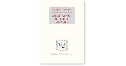 Méditation, identité, langage